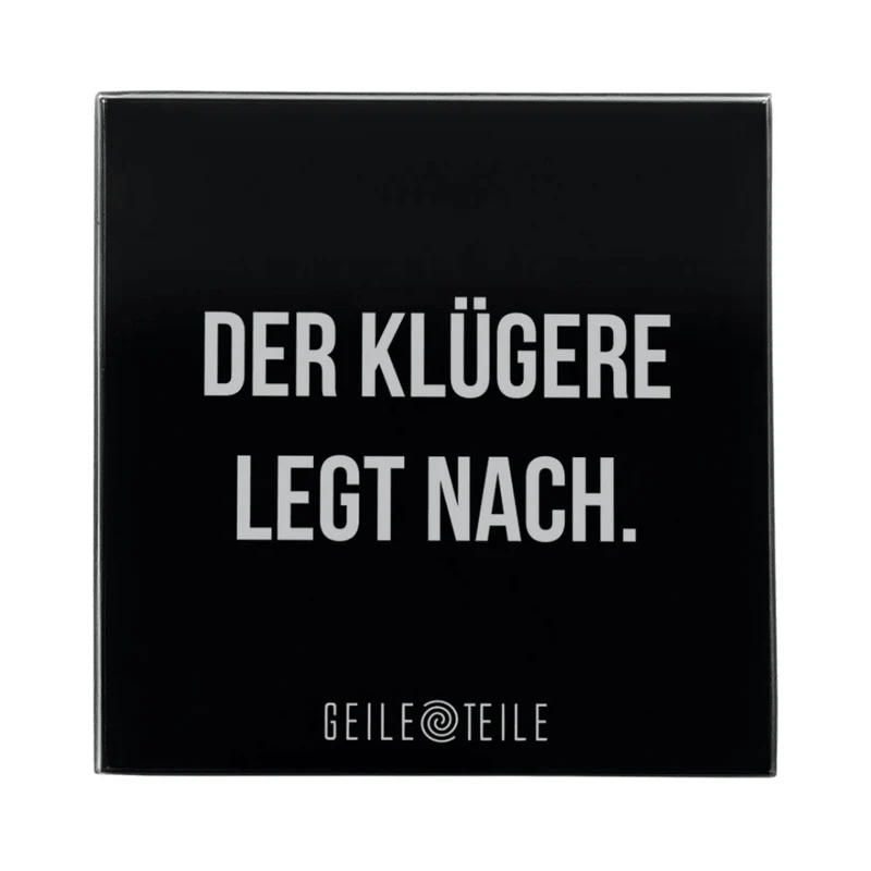 Der Klügere - Echtglas Ziehunterlage