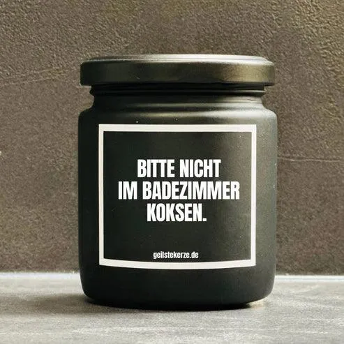 Duftkerze | BITTE NICHT IM BADEZIMMER KOKSEN.