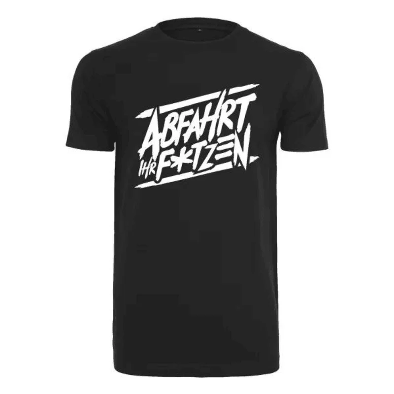 Abfahrt ihr F*tzen T-Shirt