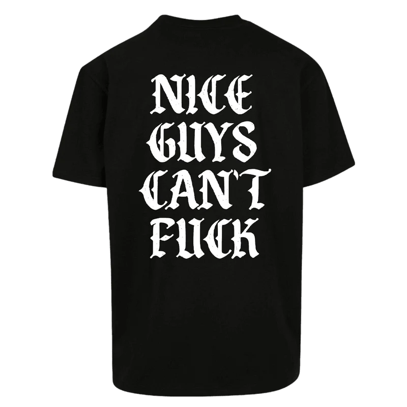 Oversize Shirt NICE GUYS CAN´T FUCK