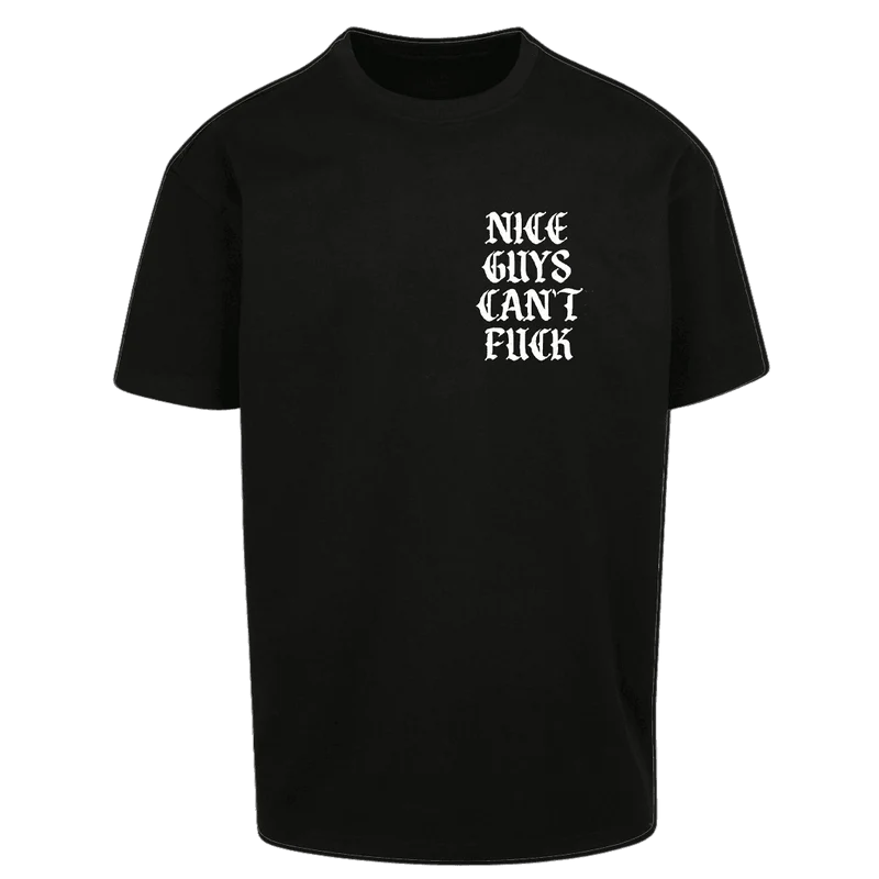 Oversize Shirt NICE GUYS CAN´T FUCK