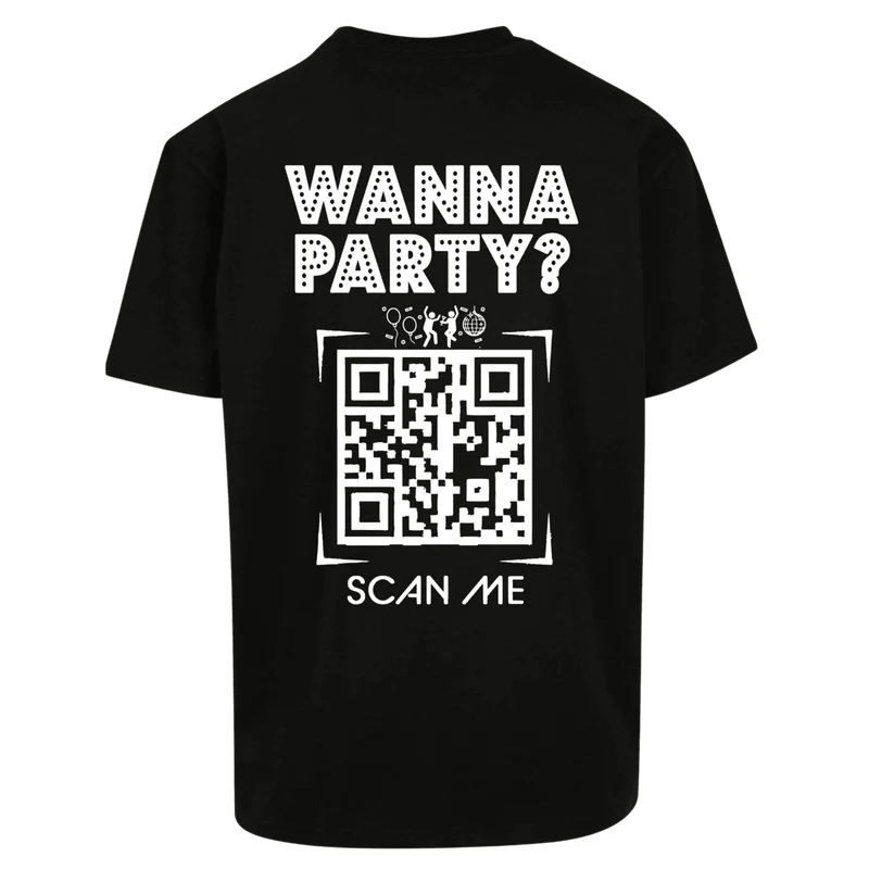 Oversize Shirt WANNA PARTY ? Your Design