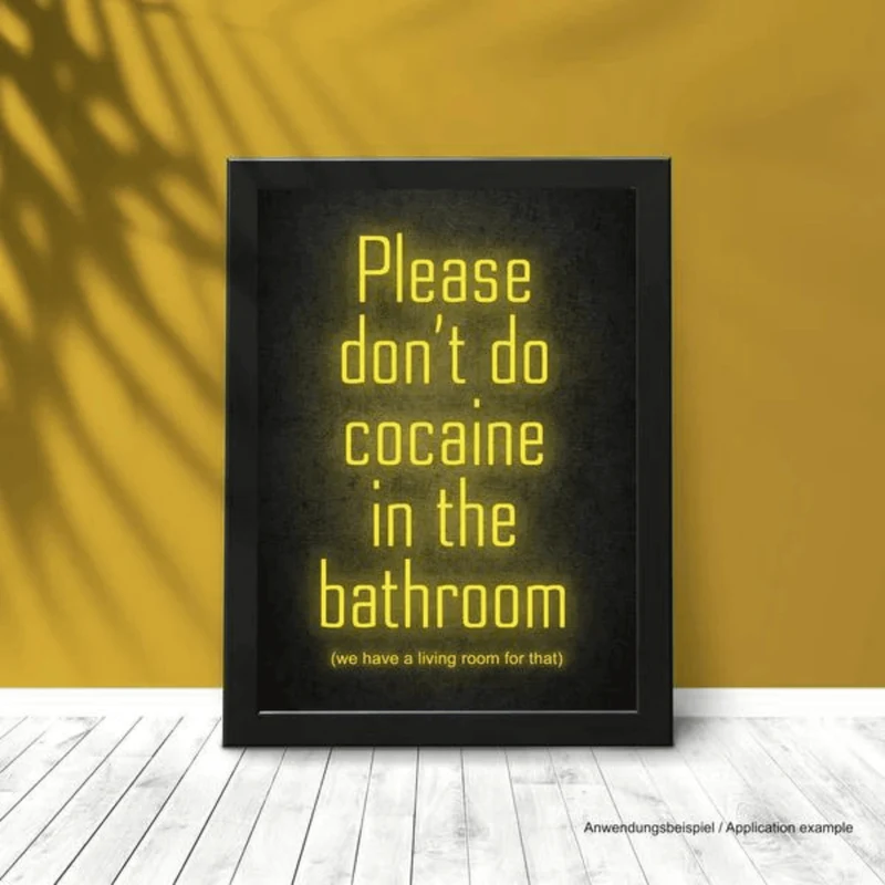 Poster/Plakat A3 „Please don‘t cocaine in the Bathroom - we have a Livingroom for that“ inkl. Rahmen
