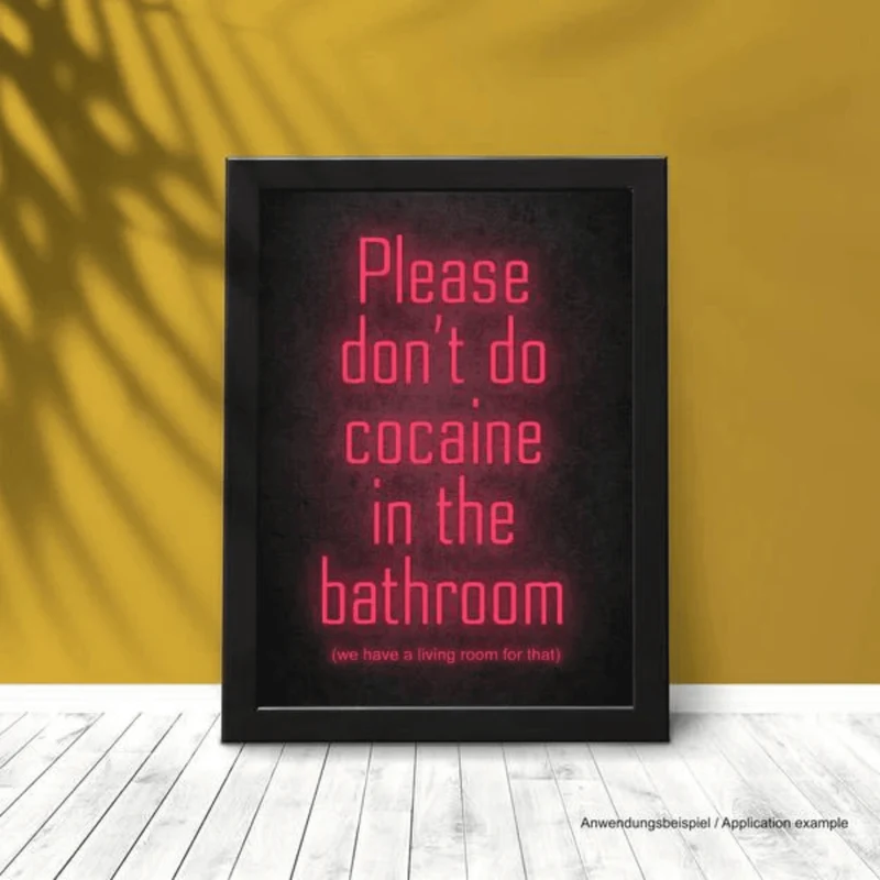 Poster/Plakat A3 „Please don‘t cocaine in the Bathroom - we have a Livingroom for that“ inkl. Rahmen