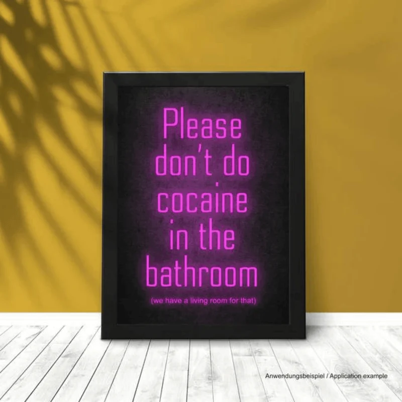 Poster/Plakat A3 „Please don‘t cocaine in the Bathroom - we have a Livingroom for that“ inkl. Rahmen