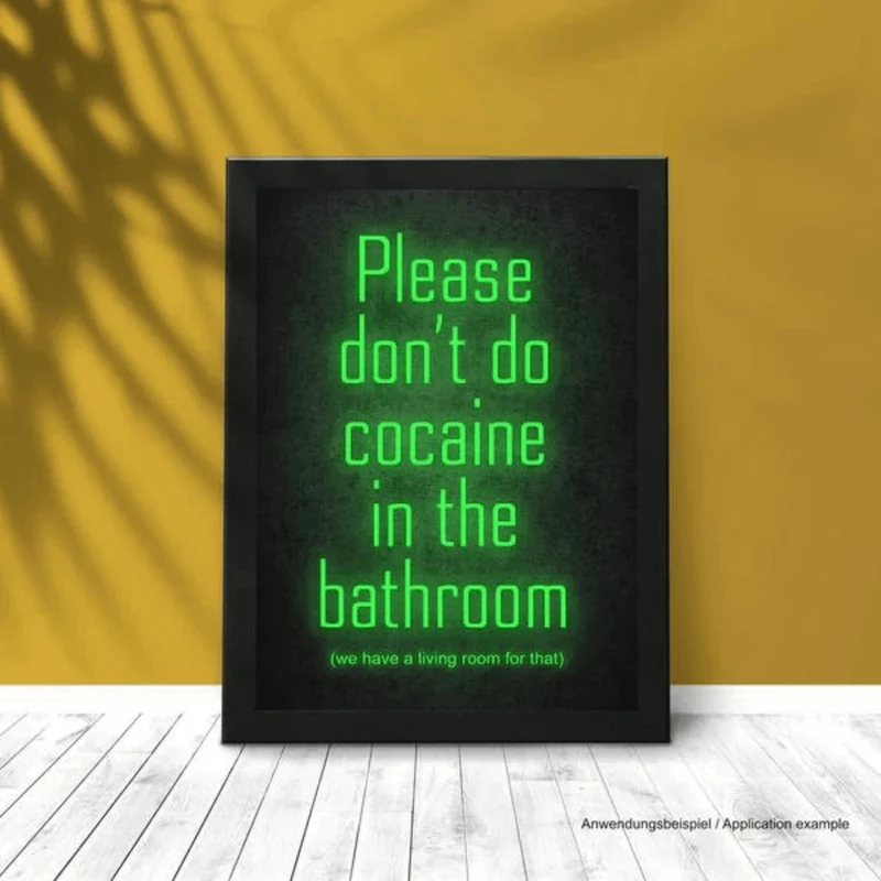 Poster/Plakat A3 „Please don‘t cocaine in the Bathroom - we have a Livingroom for that“ inkl. Rahmen